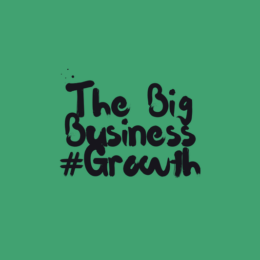 The Big Business Growth